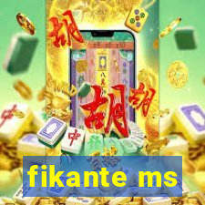 fikante ms